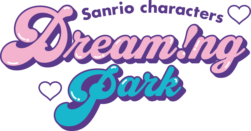 Sanrio characters Dream!ng Park (12/21~)
